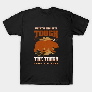 The Tough Hugs Bear Nature Fun Good Vibes Free Spirit T-Shirt